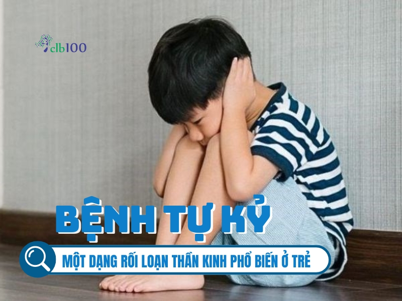 Tự kỷ là một bệnh rối loạn thần kinh