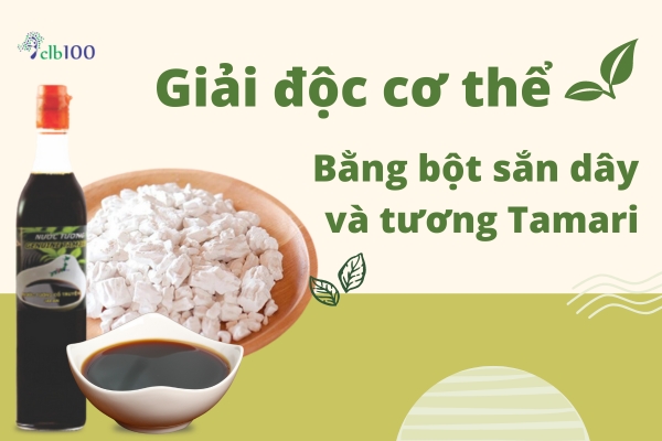 Lợi ích lâu dài của việc sử dụng bột sắn dây và nước tương Tamari