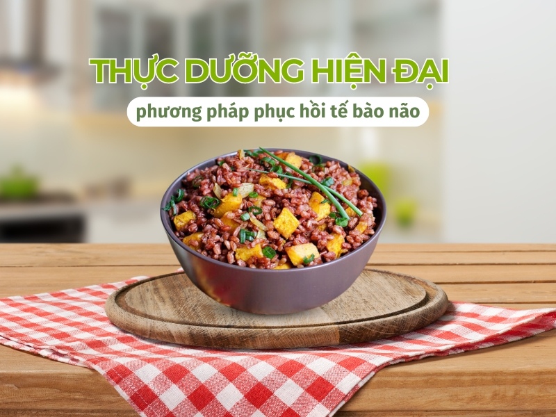 Thực dưỡng hiện đại - giải pháp phục hồi tế bào não, thần kinh