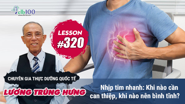 Lesson #320: Nhịp tim nhanh: Khi nào cần can thiệp, khi nào nên bình tĩnh?18-03-2026