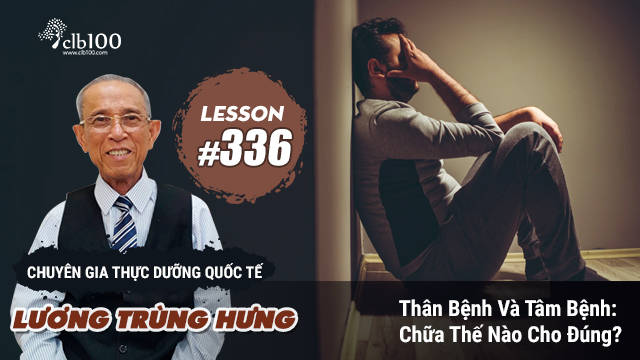 Lesson #336: Thân Bệnh Và Tâm Bệnh: Chữa Thế Nào Cho Đúng? 08-07-2026