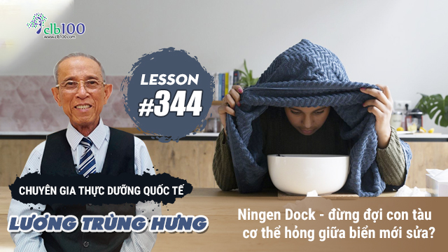 Lesson #344: Ningen Dock - đừng đợi con tàu cơ thể hỏng giữa biển mới sửa? 02-09-2026