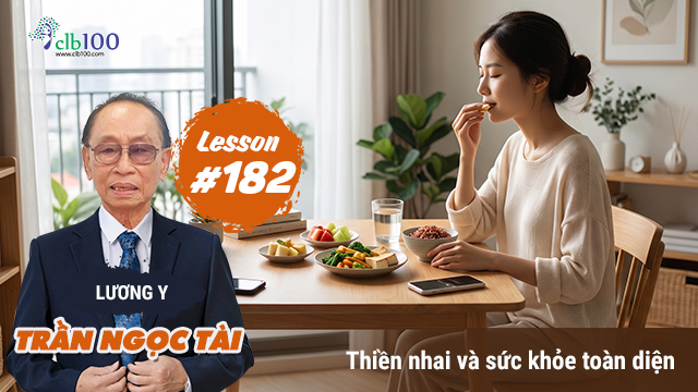 Lesson #182: Thiền nhai và sức khỏe toàn diện? 19-10-2026