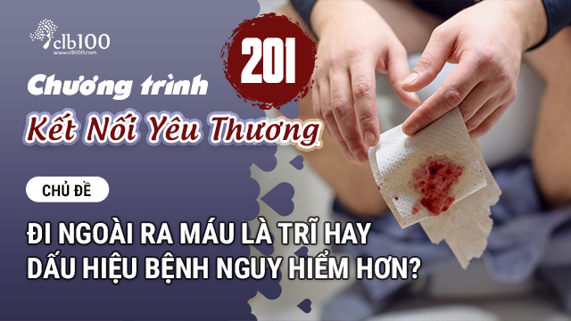 KNYT #201: Đi ngoài ra máu là trĩ hay dấu hiệu bệnh nguy hiểm hơn? 27-03-2026