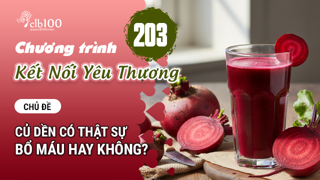 KNYT #203: Củ dền có thật sự bổ máu hay không? 10-04-2026