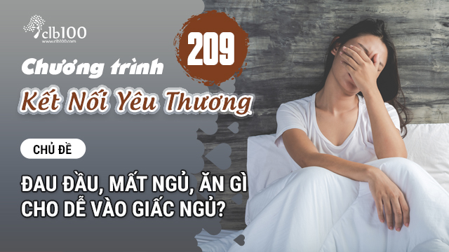 KNYT #209: Đau đầu, mất ngủ, ăn gì cho dễ vào giấc ngủ? 29-05-2026