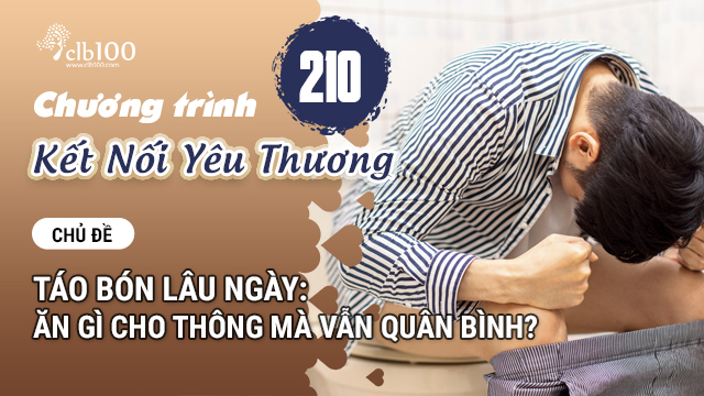 KNYT #210: Táo bón lâu ngày: Ăn gì cho thông mà vẫn quân bình? 05-06-2026