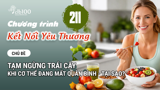 KNYT #211: Tạm ngừng trái cây khi cơ thể đang mất quân bình - tại sao? 12-06-2026