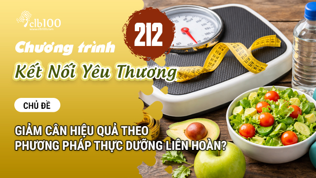 KNYT #212: Giảm cân hiệu quả theo phương pháp thực dưỡng liên hoàn? 19-06-2026