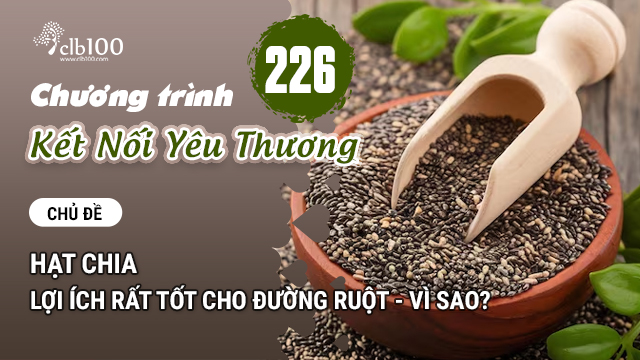KNYT #226: Hạt chia - lợi ích rất tốt cho đường ruột - Vì sao? 02-10-2026