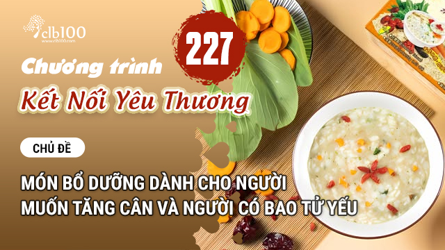 KNYT #227: Món bổ dưỡng dành cho người muốn tăng cân và người có bao tử yếu? 09-10-2026