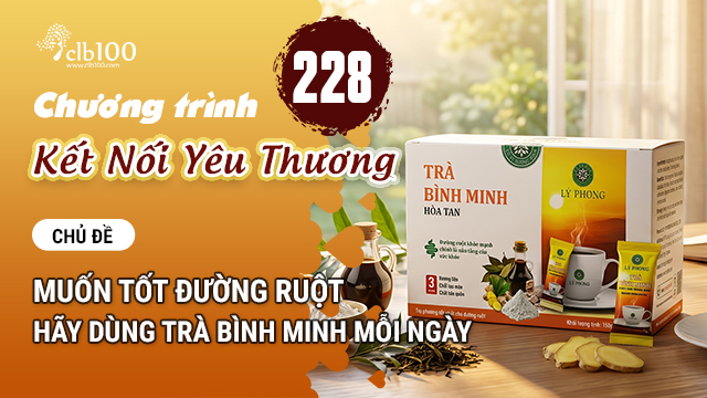 KNYT #228: Muốn tốt đường ruột - hãy dùng trà bình minh mỗi ngày?16-10-2026