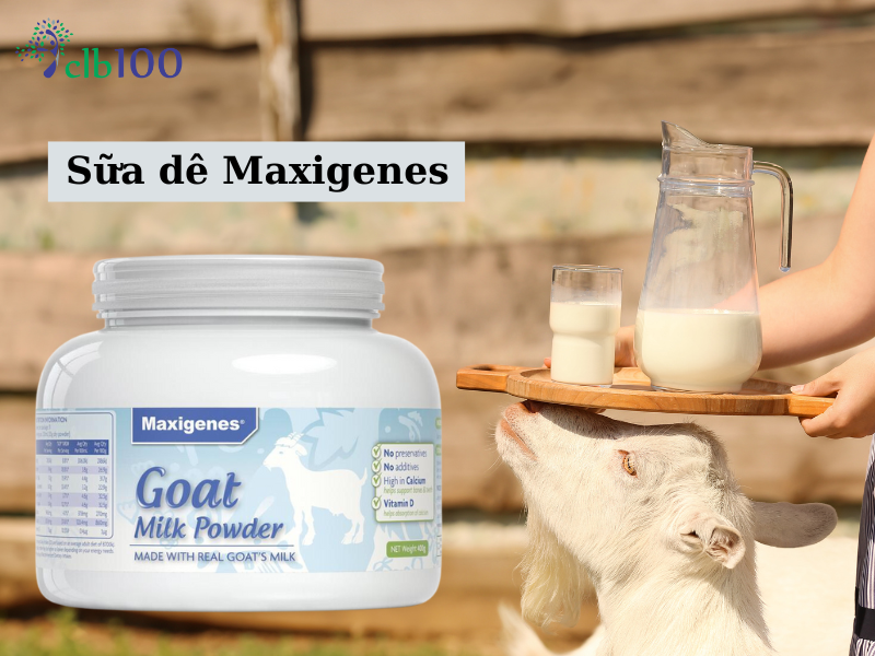 Vì sao bạn nên sử dụng sữa dê Maxigenes?