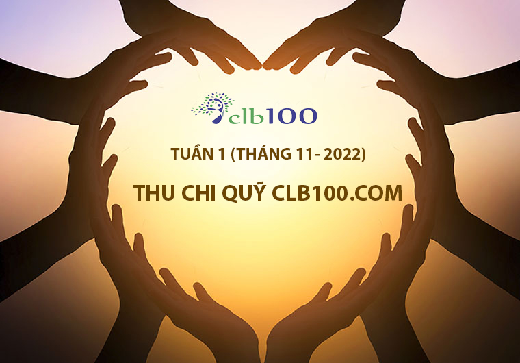 CLB100.com báo cáo tài chính Thu - Chi tuần 1 tháng 11 năm 2022